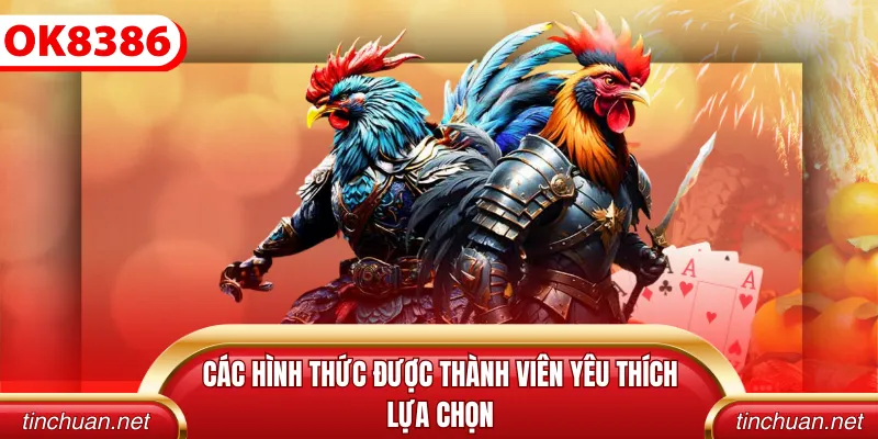 Các hình thức được thành viên yêu thích lựa chọn