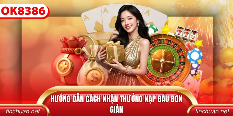 Hướng dẫn cách nhận thưởng nạp đầu đơn giản